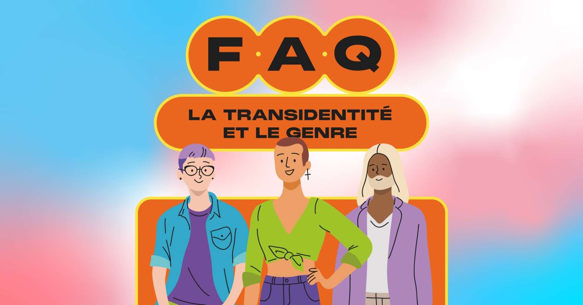 FAQ - la transidentité et le genre